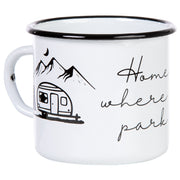 HOME IS WHERE YOU PARK IT Emaillebecher mit Wohnwagen Motiv